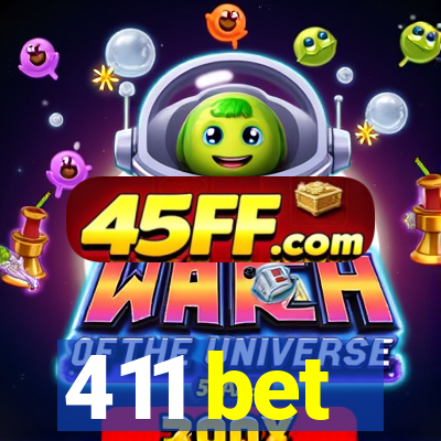 411 bet